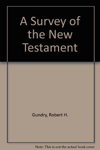 A Survey of the New Testament B001ADXTCM Book Cover