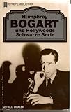  Humphrey Bogart und Hollywoods Schwarze Serie.