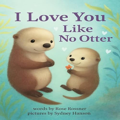 I Love You Like No Otter cover art