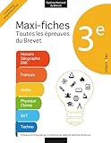  3ème : Maxi fiches Toutes les épreuves du Brevet: Préparation intégrale aux 6 matières du Diplôme National du Brevet