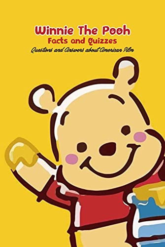 Winnie The Pooh Facts and Quizzes: Questions and Answers about American Film (English Edition)