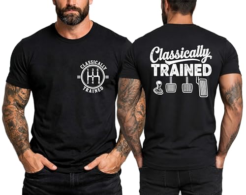 Classically Trained T Shirt Classically Trained Shirt Funny Dimmer Manual Car Pedals Driving T-Shirt for Men Black