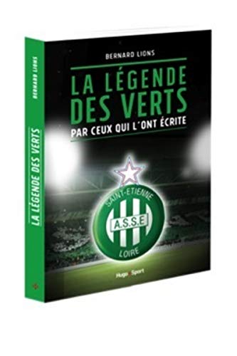 Télécharger La légende des verts par ceux qui l'ont écrite livre En ligne