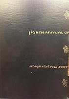 EIGHTH ANNUAL OF ADVERTISING ART. From Advertisements Shown at the Exhibition of the Art Directors Club, Art Center, New York, May 4 to 29, AD 1929. B006LO1R8S Book Cover