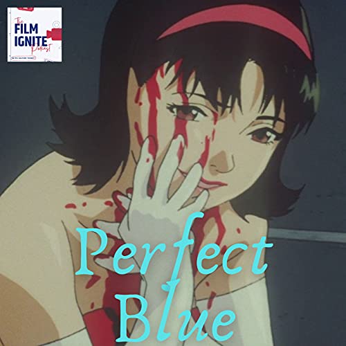 Episode 11: Perfect Blue