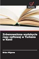 Zrównoważone wydobycie ropy naftowej w Turkana w Kenii 6209027393 Book Cover