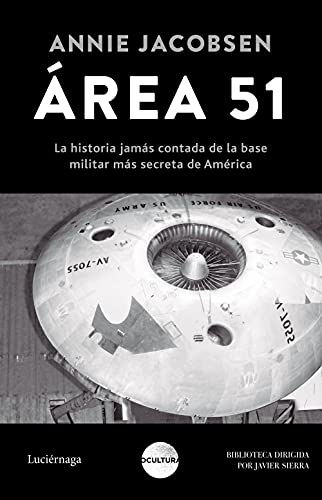 Área 51: La historia jamás contada de la base militar más secreta de Estados Unidos