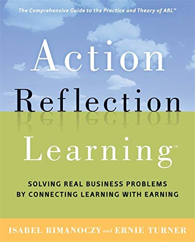 Buy Action Reflection Learning: Solving Real Business Problems by Connecting Learning with Earning — BookShops.in