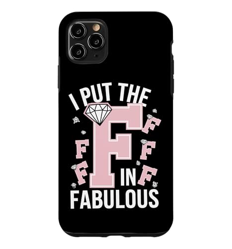 I Put The F In Fabulous Sassy Funny Pride���D�� �X�}�z�P�[�X iPhone 11 Pro Max �p