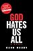 God Hates Us All