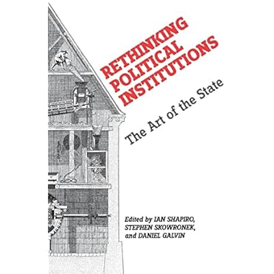 Rethinking Political Institutions