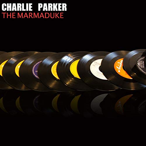 Amazon.co.jp THe Marmaduke Charlie Parker All Stars, Original Charlie Parker Quintet, Charlie