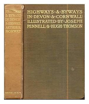 Hardcover Highways and Byways in Devon and Cornwall. With Illustrations by Joseph Pennell and Hugh Thomson Book