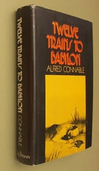 Hardcover Twelve trains to Babylon Book