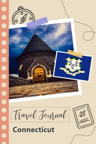 Connecticut Travel Journal: A Fun Travel Planner to Record your Trip to Connecticut for Couples, Men, and Women with Prompts and Checklists.