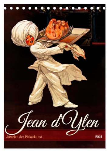 Jean d'Ylen - Juwelen der Plakatkunst (Tischkalender 2024 DIN A5 hoch), CALVENDO Monatskalender: Tauchen Sie ein in die glanzvolle Welt der Plakatkunst von Jean d'Ylen! (CALVENDO Kunst)