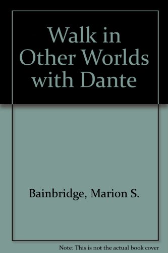 A walk in other worlds with Dante, 0804606919 Book Cover