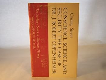 Paperback Conscience, Science, and Security: The Case of Dr. J. Robert Oppenheimer [Unknown] Book