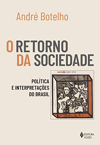 O retorno da sociedade: Política e interpretações do Brasil