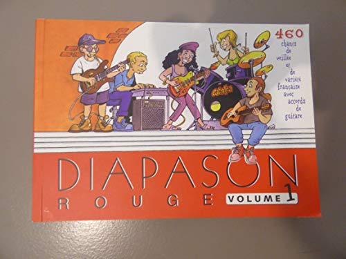 Diapason Rouge, volume 1 : Carnet de 460 chants de variété française et internationale avec accords de guitare