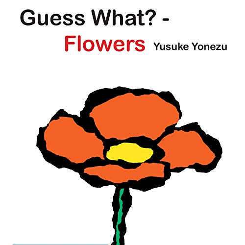 Guess What? -Flowers