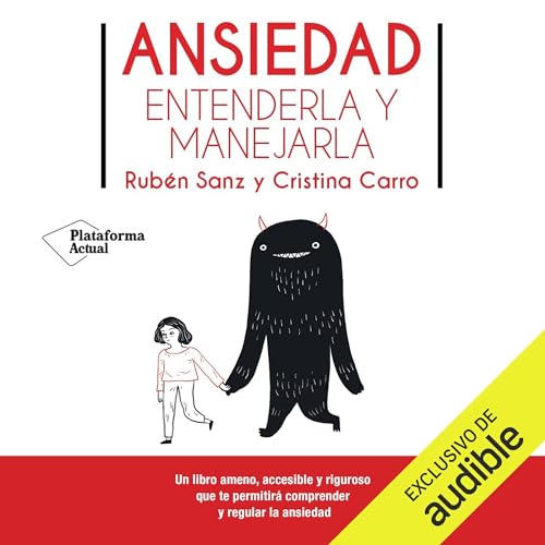 Ansiedad: Entenderla y manejarla