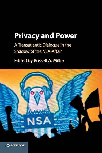 Télécharger Privacy and Power: A Transatlantic Dialogue in the Shadow of the NSA-Affair PDF Ebook En Ligne