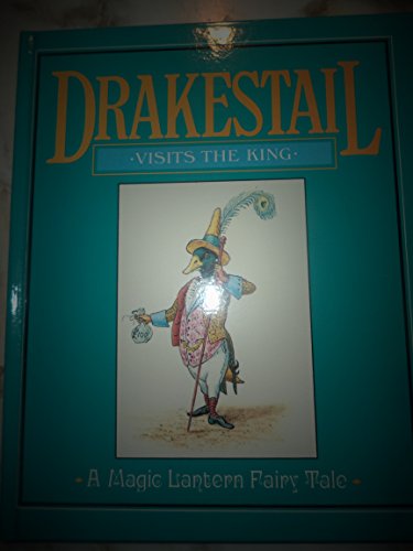 Drakestail Visits The King - A Magic Lantern Fa... B00587OHFE Book Cover