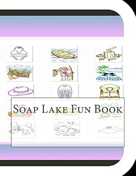 Paperback Soap Lake Fun Book: A Fun and Educational Book About Soap Lake Book
