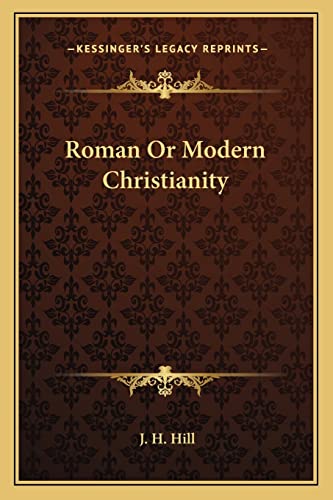 Roman Or Modern Christianity