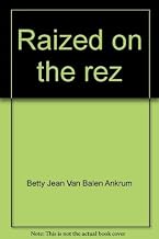 Raized on the rez: Non fiction