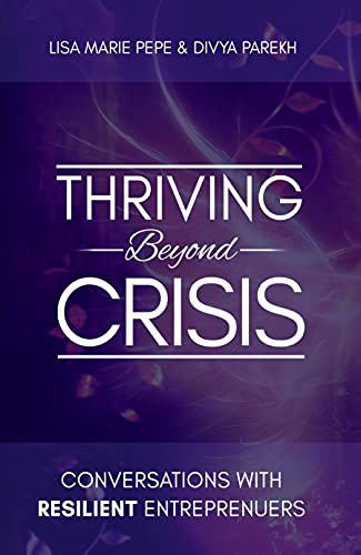 Thriving Beyond Crisis: Conversations with Resilient Entrepreneurs (English Edition)