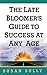 The Late Bloomer's Guide to Success at Any Age