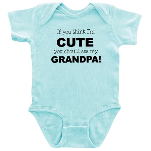 Image of Apericots Cute Baby Short Sleeve Bodysuit, 100% Cotton: If You Think I'm Cute, You Should See My Grandpa (0-18 months)