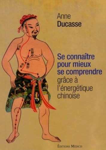 livre Se connaître pour mieux se comprendre grâce à l'énergétique chinoise