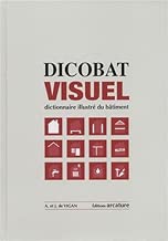 Download Dicobat visuel : Dictionnaire illustré du bâtiment PDF