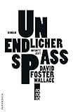 david foster wallace  Unendlicher Spaß: Roman