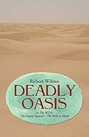 Deadly Oasis: In The MT/4, The Empty Quarter - The Rub' al Khali 1490886230 Book Cover