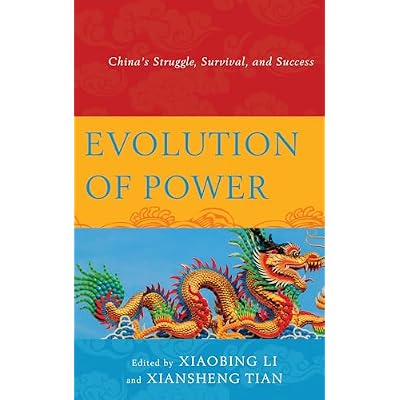 Evolution of Power: China's Struggle, Survival, and Success