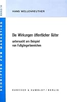 Die Wirkungen Offentlicher Guter Untersucht Am Beispiel Von Fussgangerbereichen 3428052862 Book Cover