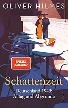 Hardcover Schattenzeit: Deutschland 1943: Alltag und Abgründe [German] Book