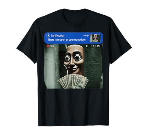 There is Motion at Your Front Door Tung Tung Tung Sahur Meme T-Shirt