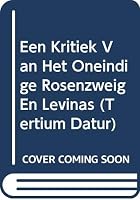 Een Kritiek Van Het Oneindige: Rosenzweig En Levinas 9042907924 Book Cover