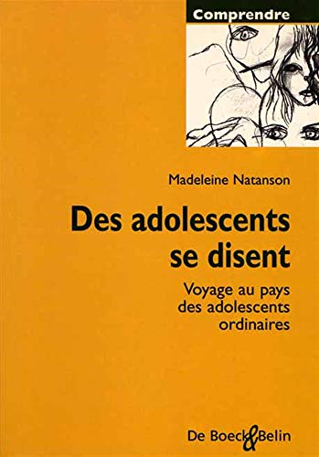 Des adolescents se disent : Voyage au pays des adolescents ordinaires