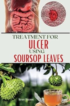 Paperback Treatment for ulcer using Soursop leaves Book