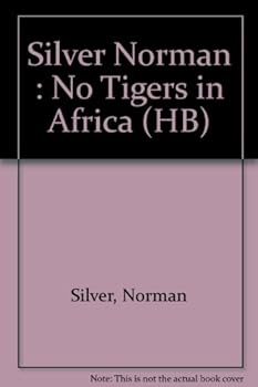 Hardcover No Tigers in Africa Book
