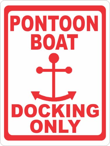 Pontoon Boat Docking Only Sign. 18x24 Metal.