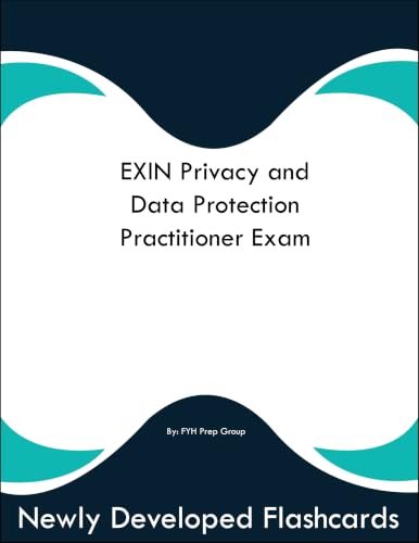 EXIN Privacy and Data Protection Practitioner Exam Study Guide Flashcards