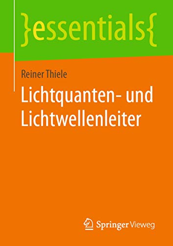 Lichtquanten- und Lichtwellenleiter (essentials)