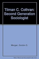 Tilman C. Cothran: Second Generation Sociologist 1556052510 Book Cover